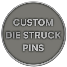 Load image into Gallery viewer, Custom Die Struck Pins
